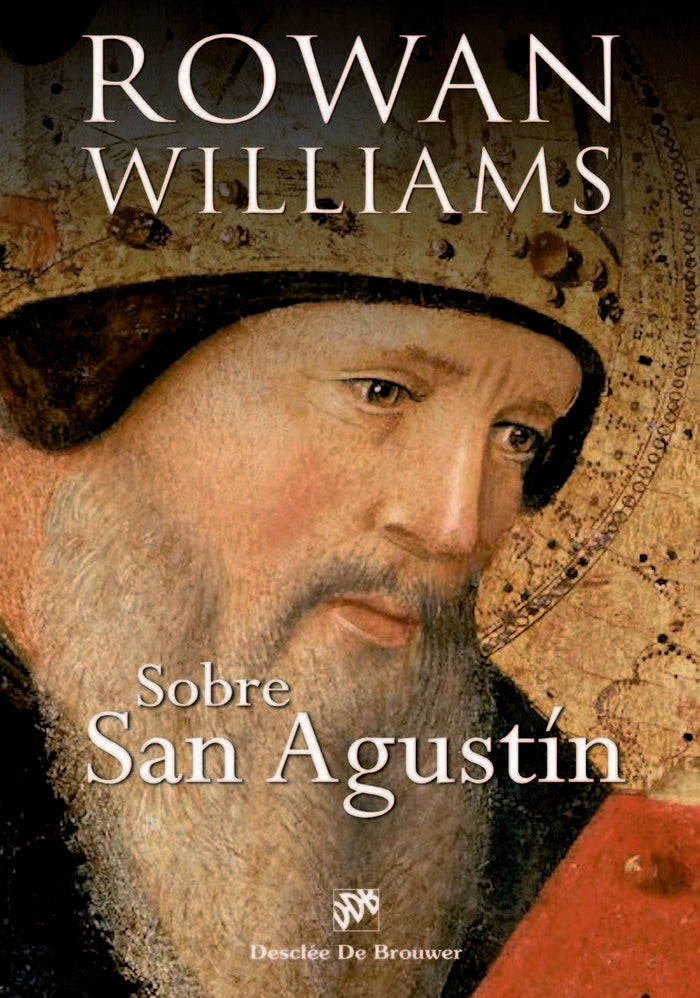 Sobre San Agustín. Un enfoque renovado y vivificador del pensamiento agustiniano, de Williams, Rowan | portada del libro