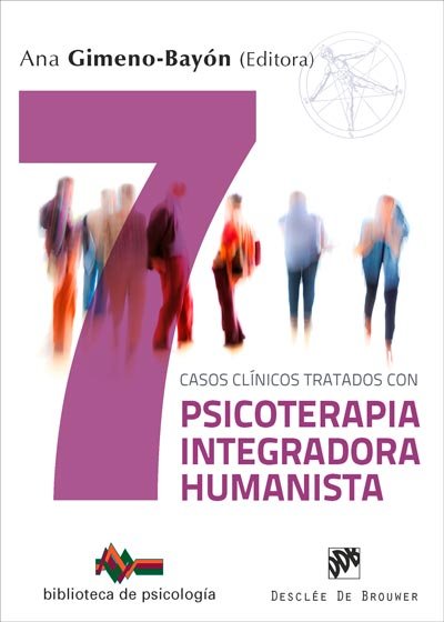 Siete casos clínicos tratados con Psicoterapia Integradora Humanista, de Gimeno-Bayón Cobos, Ana | portada del libro
