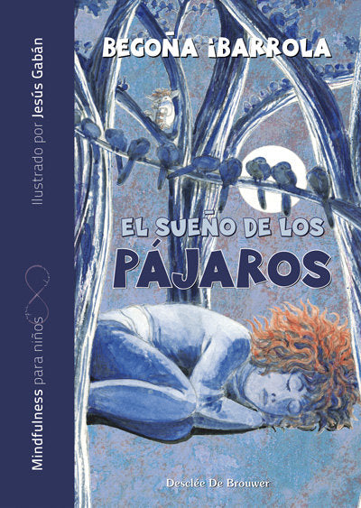El sueño de los pájaros, de Ibarrola López de Davalillo, Begoña | portada del libro