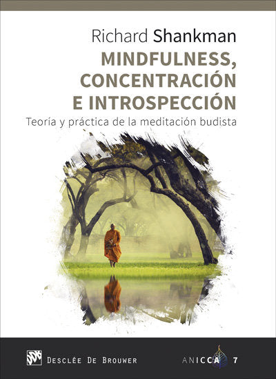 Mindfulness, concentración e introspección. Teoría y práctica de la meditación budista, de Shankman, Richard | portada del li