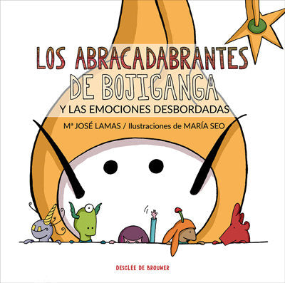 Los Abracadabrantes de Bojiganga y las emociones desbordadas, de Lamas Diz, Mª José | portada del libro