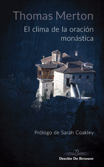 El clima de la oración monástica, de Merton, Thomas | portada del libro
