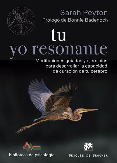 Tu yo resonante. Meditaciones guiadas y ejercicios para desarrollar la capacidad de curación de tu c, de Peyton, Sarah | port