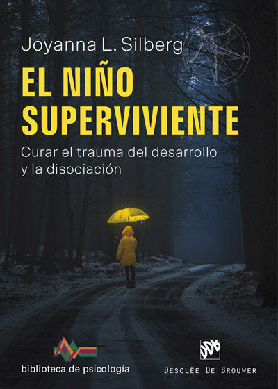 El niño superviviente. Curar el trauma del desarrollo y la disociación, de Silberg, Joyanna L. | portada del libro