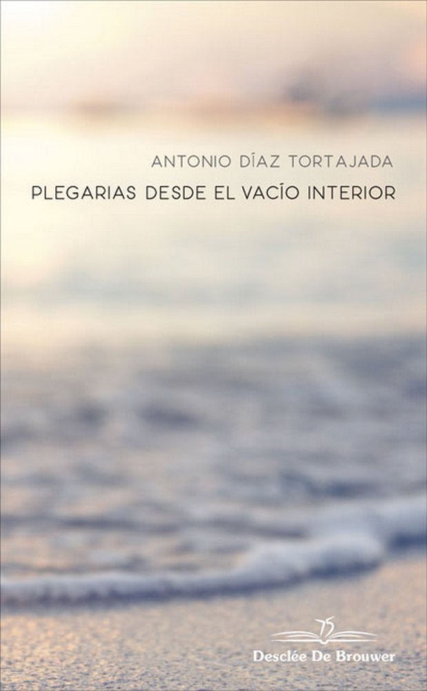 Plegarias desde el vacío interior, de Díaz Tortajada, Antonio | portada del libro