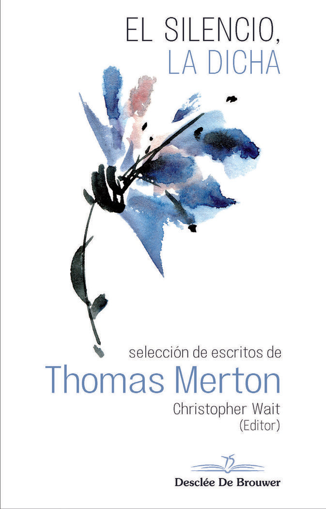 El silencio, la dicha. Selección de escritos de Thomas Merton, de Merton, Thomas | portada del libro
