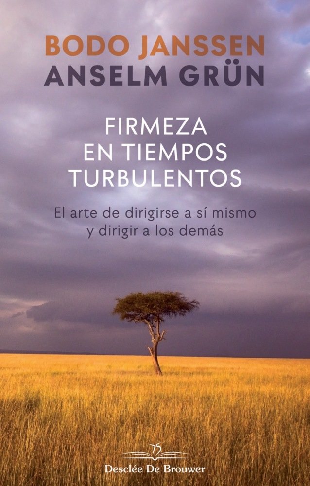 Firmeza en tiempos turbulentos. El arte de dirigirse a sí mismo y dirigir a los demás, de Janssen, Bodo | portada del libro