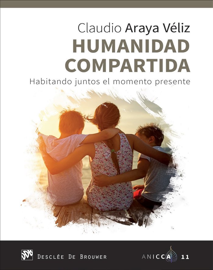 Humanidad compartida. Habitando juntos el momento presente, de Araya Véliz, Claudio | portada del libro