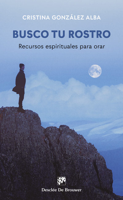 Busco tu rostro. Recursos espirituales para orar, de González Alba, Cristina | portada del libro
