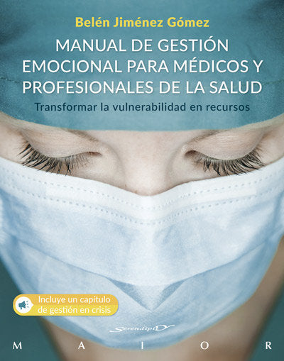 Manual de gestión emocional para médicos y profesionales de la salud. Transformar la vulnerabilidad, de Jiménez Gómez, Belén 