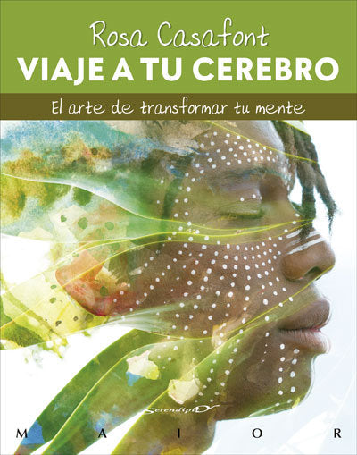 Viaje a tu cerebro. El arte de transformar tu mente, de Casafont i Vilar, Rosa | portada del libro