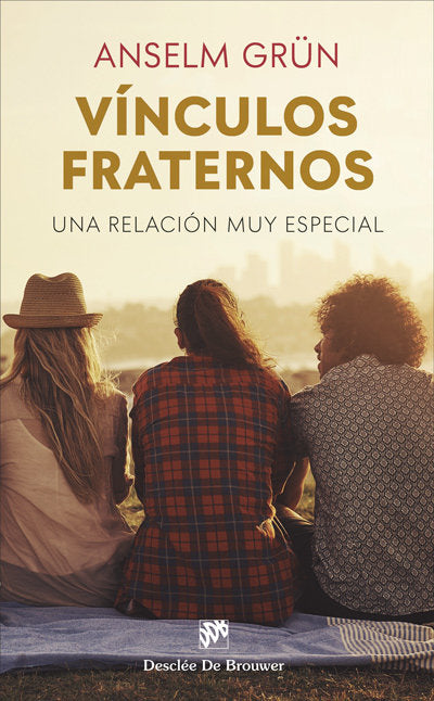 Vínculos fraternos. Una relación muy especial, de Grün, Anselm | portada del libro