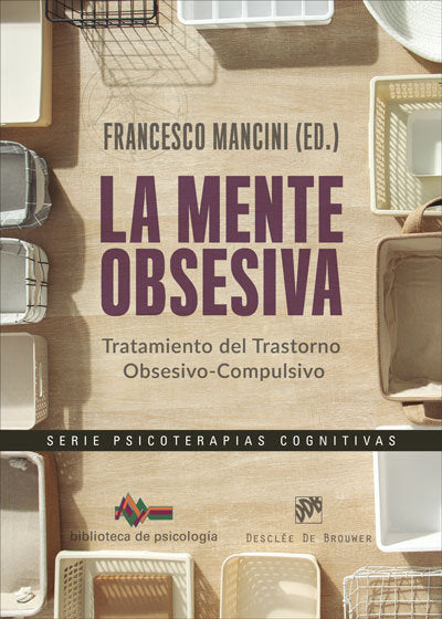 La mente obsesiva. Tratamiento del Trastorno Obsesivo-Compulsivo, de MANCINI,FRANCESCO | portada del libro