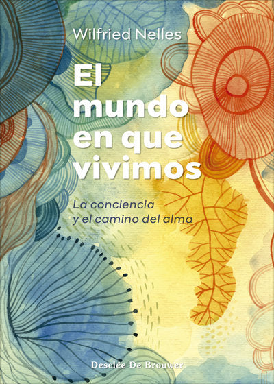 EL MUNDO EN QUE VIVIMOS, de WILFRIED NELLES | portada del libro