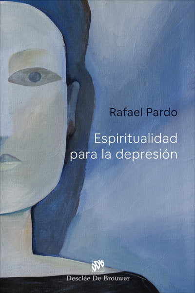ESPIRITUALIDAD PARA LA DEPRESION, de RAFAEL PARDO | portada del libro