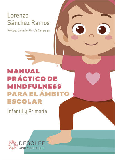 MANUAL PRACTICO DE MINDFULNESS PARA EL AMBITO ESCOLAR, de LORENZO SANCHEZ RAMOS | portada del libro