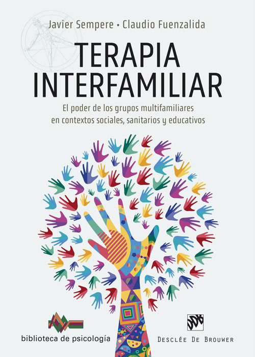 Terapia interfamiliar. El poder de los grupos multifamiliares en contextos sociales, sanitarios y ed, de JAVIER SEMPERE | por