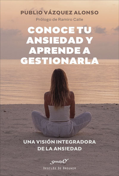 CONOCE TU ANSIEDAD Y APRENDE A GESTIONARLA, de PUBLIO VAZQUEZ ALONSO | portada del libro