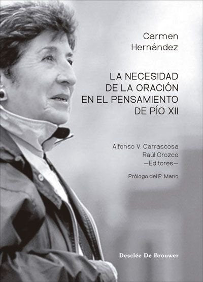 LA NECESIDAD DE LA ORACION EN EL PENSAMIENTO DE PIO XII, de ALFONSO V CARRASCOSA | portada del libro