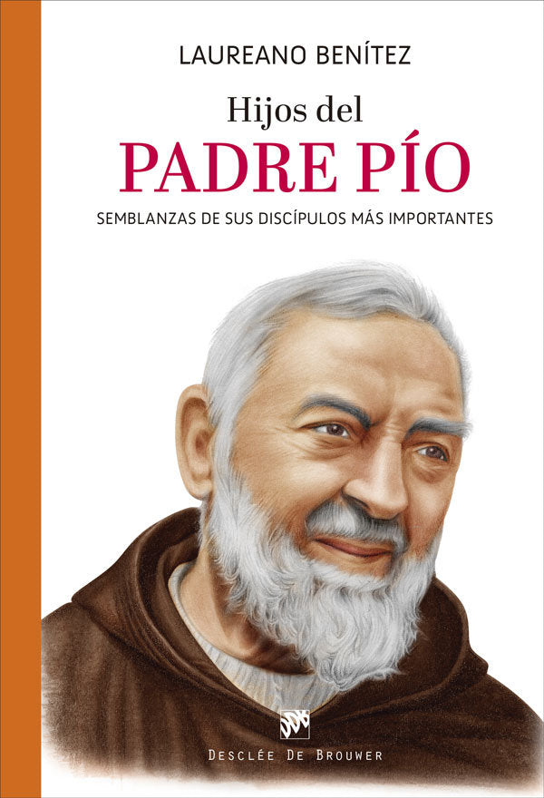 HIJOS DEL PADRE PIO SEMBLANZAS DE SUS DISCIPULOS MAS IMPORT, de BENITEZ GRANDE-CABALLERO, LAUREANO | portada del libro