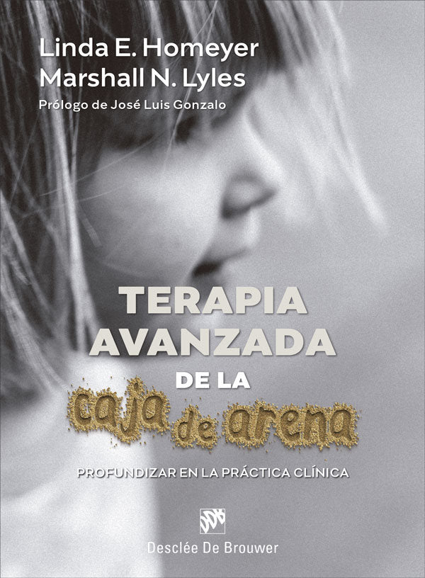 TERAPIA AVANZADA DE LA CAJA DE ARENA PROFUNDIZAR EN LA PRAC, de HOMEYER, LINDA E. | portada del libro