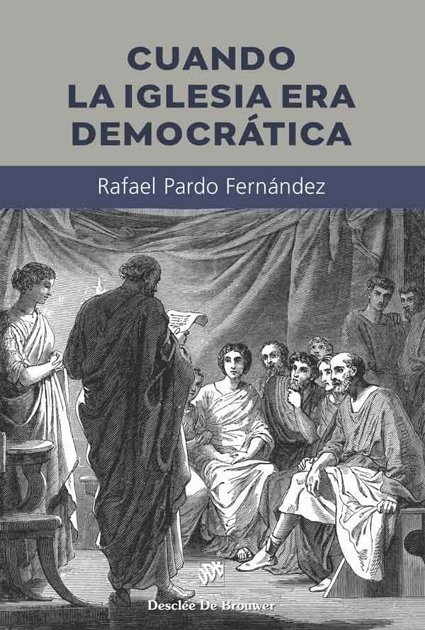 CUANDO LA IGLESIA ERA DEMOCRATICA, de RAFAEL PARDO FERNANDEZ | portada del libro