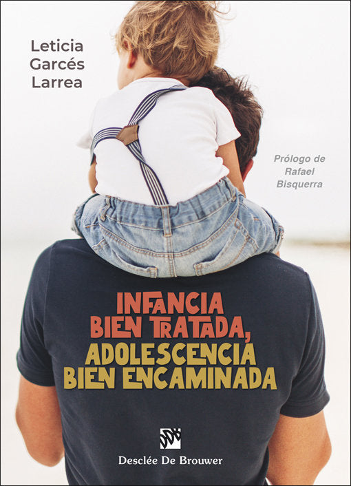 Infancia bien tratada, adolescencia bien encaminada, de LETICIA GARCES LARREA | portada del libro