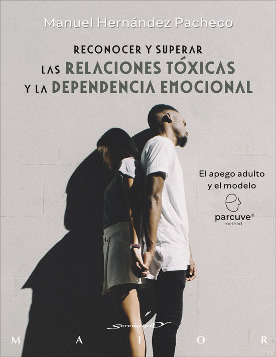 Reconocer y superar las relaciones toxicas y la dependencia, de MANUEL HERNANDEZ PACHECO | portada del libro