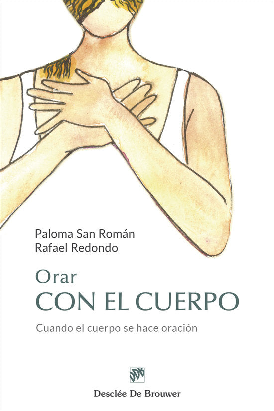 ORAR CON EL CUERPO, de PALOMA SAN ROMAN | portada del libro