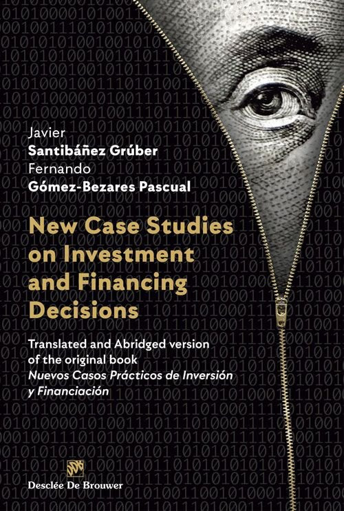 NEW CASE STUDIES ON INVESTMENT AND FINANCING DECISIONS, de GOMEZ-BEZARES PASCUAL, FERNANDO | portada del libro