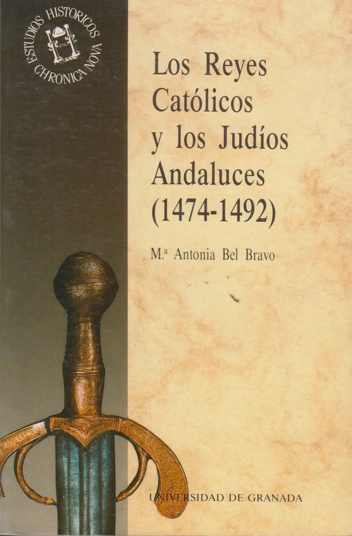 REYES CATOLICOS Y LOS JUDIOS ANDALUCES,LOS (1474-1492), de BEL BRAVO | portada del libro