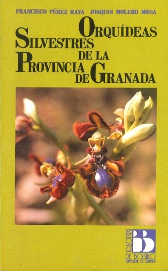 Orquídeas silvestres de la provincia de Granada, de Pérez Raya | portada del libro