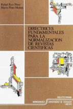 Directrices fundamentales para la normalizacion de revistas científicas, de RAFAEL RUIZ PEREZ | portada del libro