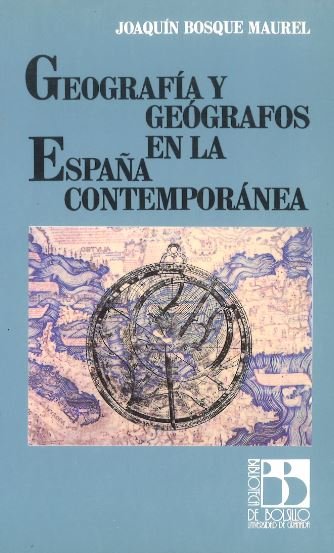 Geografía y geógrafos en la España Contemporánea, de Bosque Maurel, J | portada del libro