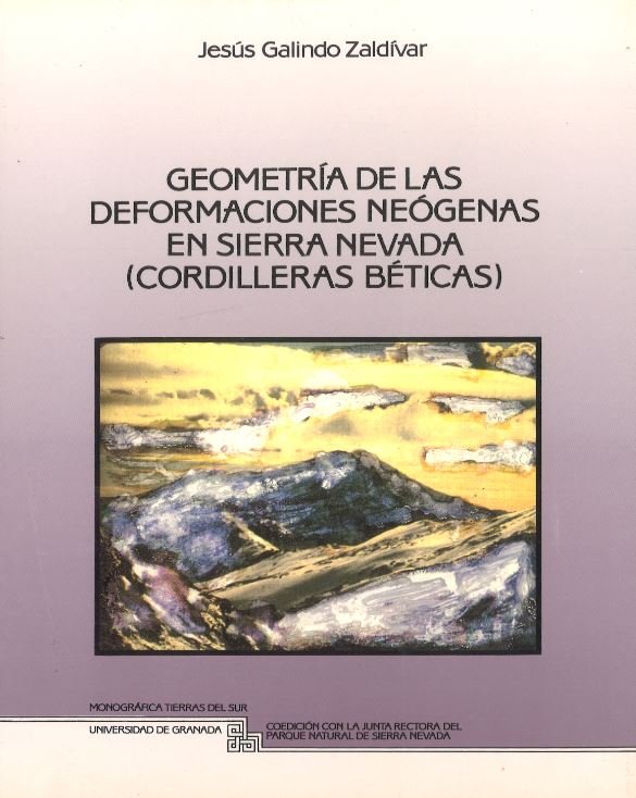 Geometría de las deformaciones neógenas en Sierra Nevada ( cordilleras béticas), de Galindo Zaldívar, J | portada del libro
