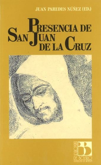 Presencia de San Juan de la Cruz, de Paredes Núñez, J | portada del libro