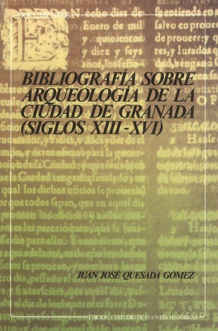 Bibliografía sobre arqueología de la ciudad de Granada (siglos XIII-XVI), de Quesada Gómez | portada del libro