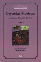 Leyendas moriscas, de FRANCISCO GUILLEN ROBLES | portada del libro