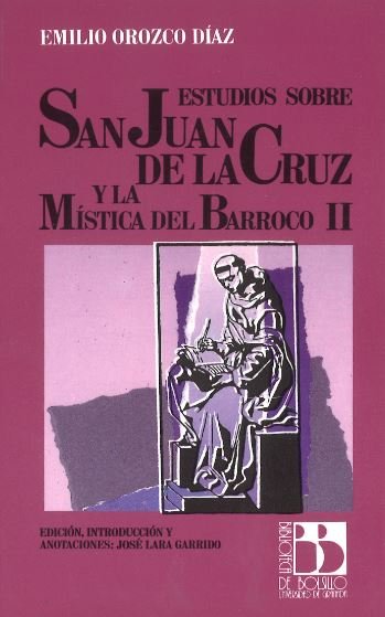 Estudios sobre San Juan de la Cruz y la mística del Barroco, de Orozco Díaz, E | portada del libro