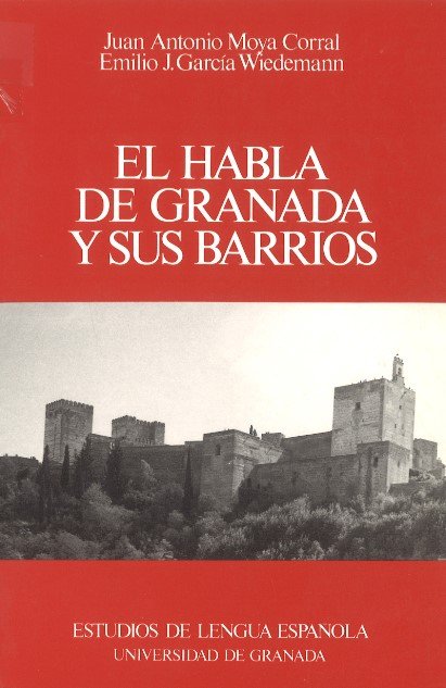EL HABLA DE GRANADA Y SUS BARRIOS, de SIN AUTOR | portada del libro