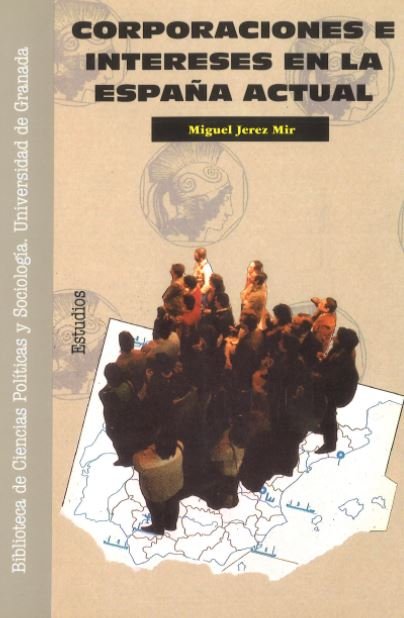 Corporaciones e intereses en la España actual, de Jerez Mir, M | portada del libro