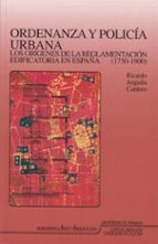 Ordenanza y policia urbana, de RICARDO ANGUITA CANTERO | portada del libro
