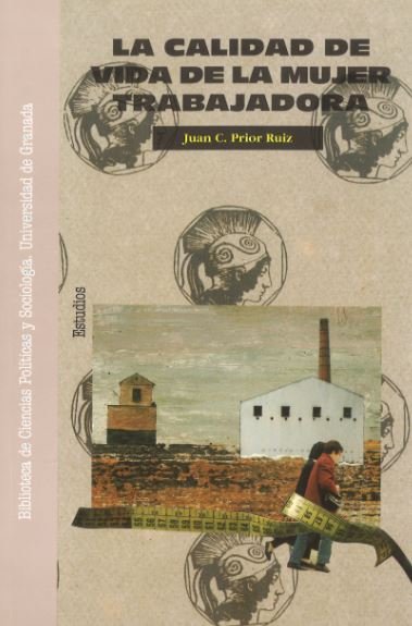 La calidad de vida de la mujer trabajadora, de Prior Ruíz, J. C | portada del libro