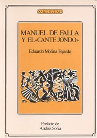 MANUEL DE FALLA Y EL CANTE JONDO 2ªED, de MOLINA FAJARDO | portada del libro