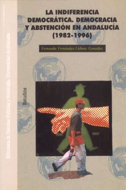 La indiferencia democrática, de Fernández-Llébrez González, F | portada del libro