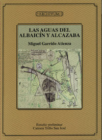 AGUAS DEL ALBAYZIN Y ALCAZABA U.GRANADA, de GARRIDO ATIENZA,MIGUEL | portada del libro