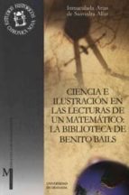 Ciencia e Ilustración en las lecturas de un matemático, de INMACULADA ARIAS DE SAAVEDRA ALIAS | portada del libro
