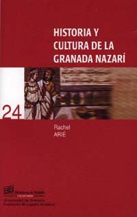 Historia y cultura de la Granada nazarí, de Arié | portada del libro
