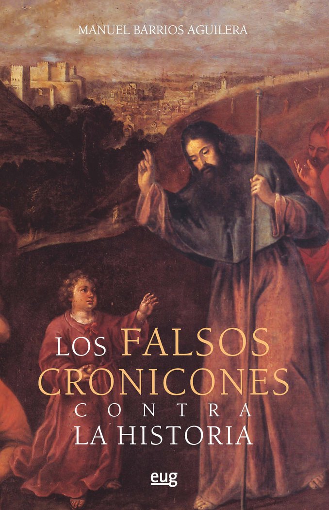 Los falsos cronicones contra la historia, de Barrios Aguilera, M | portada del libro