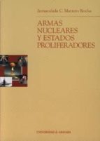 Armas nucleares y estados proliferadores, de INMACULADA C. MARRERO ROCHA | portada del libro